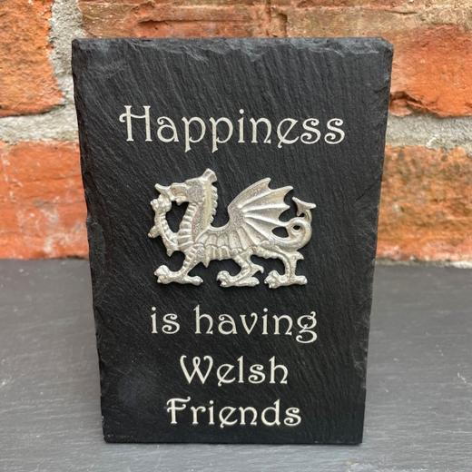 Happiness Is Having Welsh Friends / Pewter Dragon - Welsh Slate Plaque